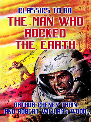 cover image of The Man Who Rocked the Earth